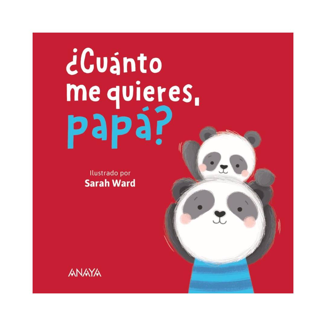 ¿Cuánto me quieres, papá ¿Cuánto me quieres, papá